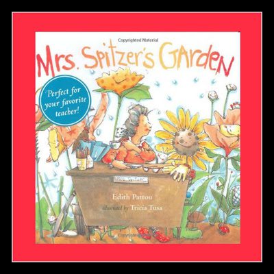 Mrs. Spitzer's Garden, One Book that Warms the Teacher's Soul 2 Mrs Spitzers Garden cover