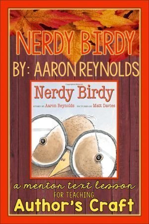 How to Teach Author's Craft with Nerdy Birdy