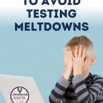 State testing is just around the corner, and the pressure is building. This pressure often leads to student frustration and testing meltdowns. In fact, those testing meltdowns might come from teachers! This post offers tips to help both students and teachers.