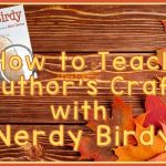 Nerdy Birdy is a wonderful mentor text for character development, community building, author's craft, and writing ideas. This post includes a freebie for teaching author's craft with the book.