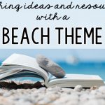 Does thinking about the beach make you immediately feel calm? Using a beach theme probably triggers the same response in kids, and since my favorite vacation spot is the beach, ;et's talk about reading with a beach theme. In this post, you'll hear all about the best books, free teaching resources, tech ideas, and more.