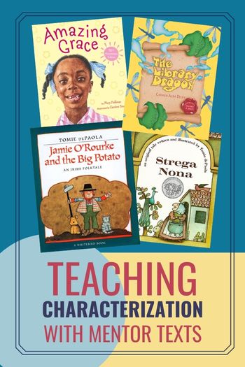 4 Great Books for Teaching Characterization that Kids Love