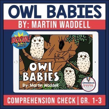Owl Babies Comprehension Activities | Boom Cards | Distance Learning